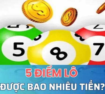 5 điểm lô được bao nhiêu tiền? Cách tính thưởng chi tiết